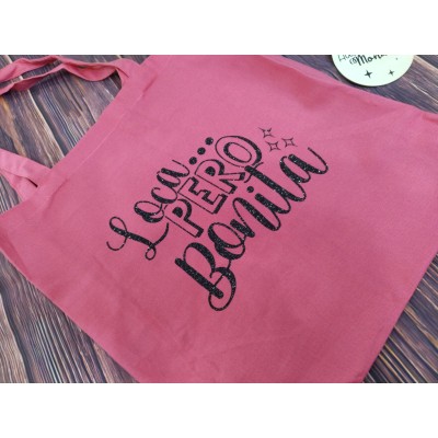 Bolsa Tote de Algodón Fucsia “LOCA PERO BONITA” – 39x35 cm | Regalo Mujer